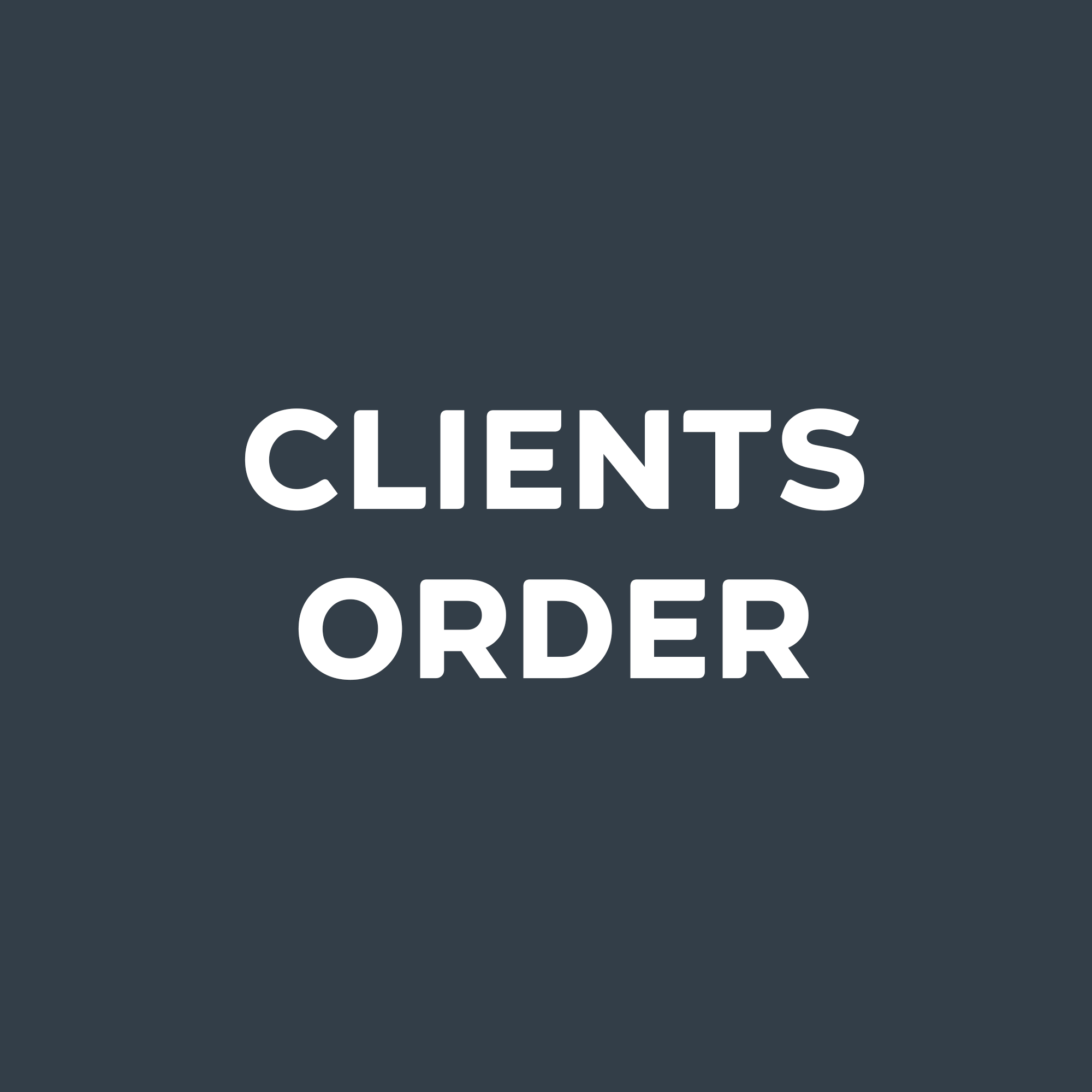 CLIENTS ORDER